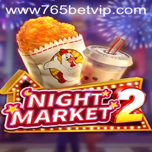 Exploring the Thrills of NightMarket2: A Deep Dive into the 765 Bet Gaming Experience